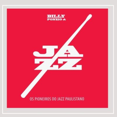 Billy_Ponzio__Os_Pioneiros_Do_Jazz_Paulistano_tiny.jpg